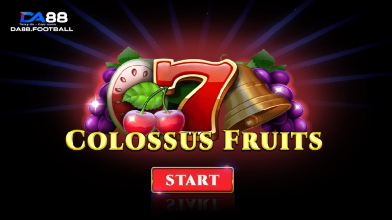 Colossus Fruits cực hấp dẫn